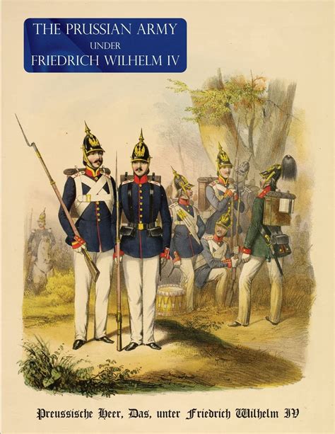 PRUSSIAN ARMY (UNIFORM) UNDER FREDRICH WIHELM IV Preussische Heer, Das ...