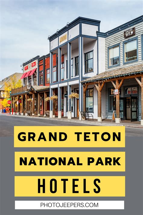 Grand Teton National Park Hotels - PhotoJeepers