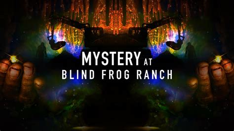 Mystery at Blind Frog Ranch - Discovery Channel Reality Series - Where ...