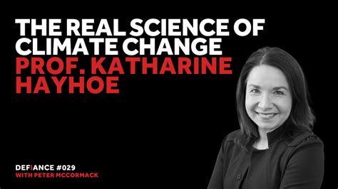 The Real Science of Climate Change | Prof. Katharine Hayhoe — The Defiance Podcast