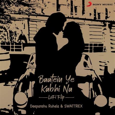 Baatein Ye Kabhi Na (Lofi Flip) Songs Download - Free Online Songs @ JioSaavn