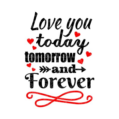 Love You Today Tomorrow and Forever Svg / Wedding/ - Etsy