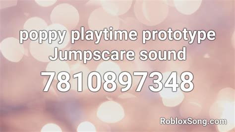 poppy playtime prototype Jumpscare sound Roblox ID - Roblox music codes