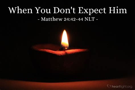 "When You Don't Expect Him" — Matthew 24:42-44 (What Jesus Did!)