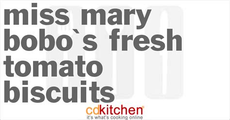 Miss Mary Bobo's Fresh Tomato Biscuits Recipe | CDKitchen.com