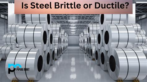 Is Steel Brittle or Ductile?