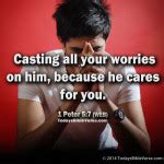 Casting All Worries on Him - Todays Bible Verse