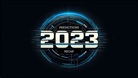 2023 Predictions Recap