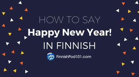 How to Say Happy New Year in Finnish - FinnishPod101