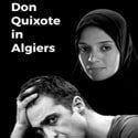 Don Quixote in Algiers at The White Bear Theatre - Review