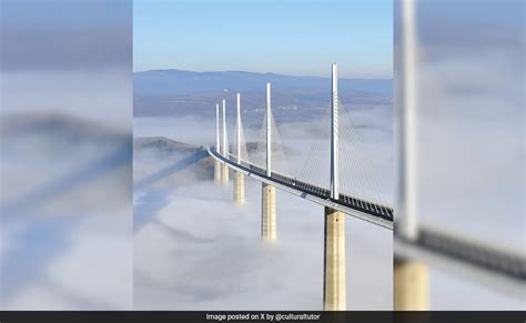 This Is How Millau Viaduct, World's Tallest Bridge, Changed The Map Of Europe