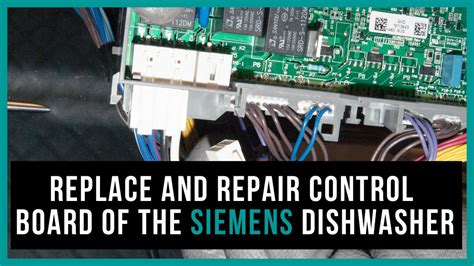 How to repair the control board on a Siemens dishwasher : Causes, How FIX Problem