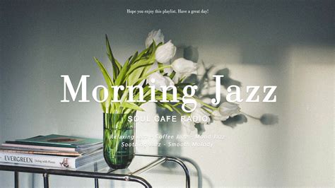 Morning Jazz | 따뜻한 날에는 커피 한 잔과 이 재즈를 들으면서 | Relaxing Jazz Piano Playlist for Good Mood - YouTube