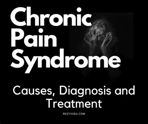 Chronic Pain Syndrome: Symptoms, Causes, Diagnosis And Treatment