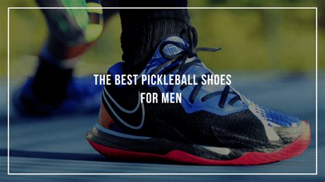 The Best Pickleball Shoes for Men | Pickleballin