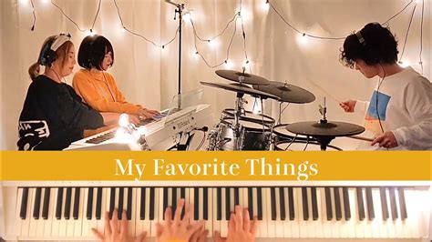 My Favorite Things / The Sound of Music - YouTube