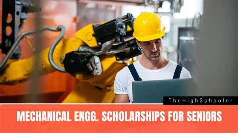 Top 6 Mechanical Engineering Scholarships For High School Seniors ...