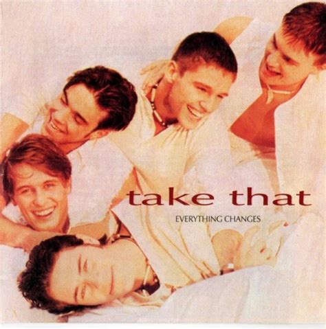 Everything Changes - Take That | Songs, Reviews, Credits | AllMusic