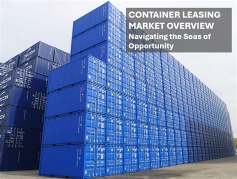 Container Leasing Market Overview: Navigating the Seas of Opportunity | VS&B Containers