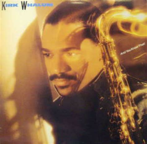 Kirk Whalum vinyl, 215 LP records & CD found on CDandLP