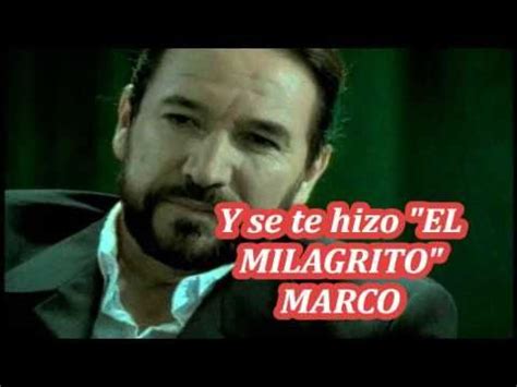 EL MILAGRITO Marco Antonio Solis (LETRA) | Marco antonio solis, Antonio solis, Marco antonio