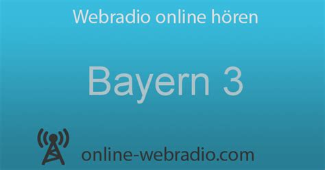 Bayern 3 live hören | Webradio Online Hören