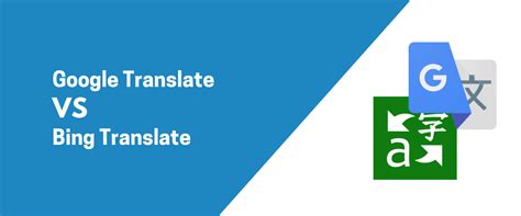 Google Translate vs Bing Translate: Which Is Better? - TranslatePress