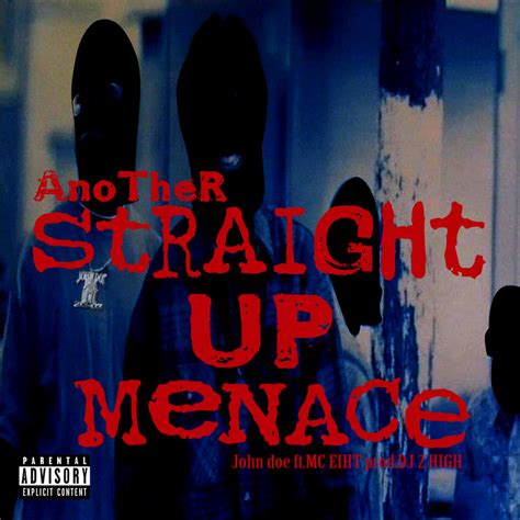 Another Straight Up Menace (feat. MC EIHT) by John Doe | TuneCore Japan