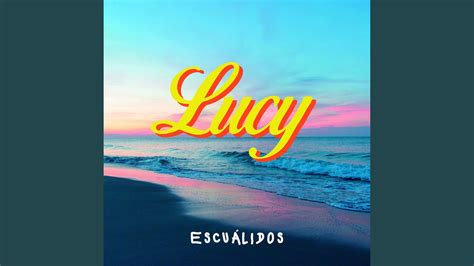 Lucy - YouTube Music
