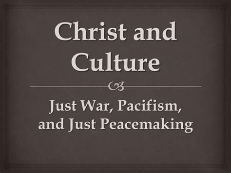 [Module 7] Just War, Pacifism, and Just Peacemaking.pptx