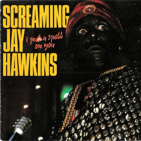 Screaming Jay Hawkins – I Put A Spell On You (1993, CD) - Discogs