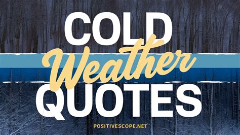 100 Cold Weather Quotes - Positive Scope