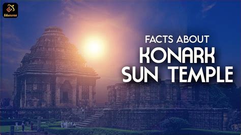 Interesting facts about Konark Sun temple