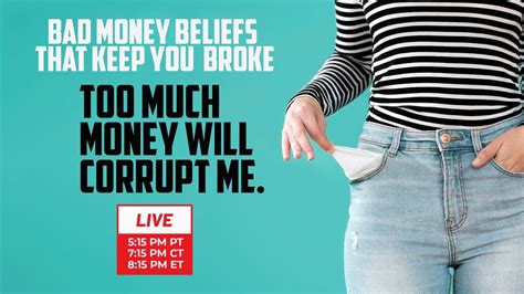 Bad Money Beliefs that Keep you Broke - Part 1: Too Much Money will ...