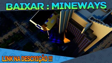 BAIXAR : MINEWAYS + DOWNLOAD !! - YouTube