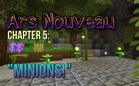 Ars Nouveau, Ch 5: | Minecraft Amino