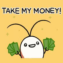 Take My Money GIFs | Tenor