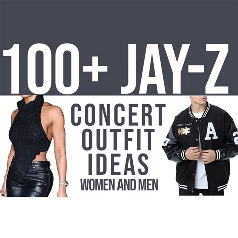 100+ Jay-Z Concert Outfit Ideas: Women And Men – Festival Attitude