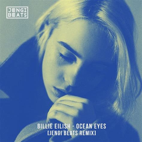 Stream Billie Eilish - Ocean Eyes (Jengi Remix) by Jengi | Listen ...