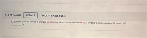 Solved A capacitor in an RC circuit is charged to 68.0% of | Chegg.com