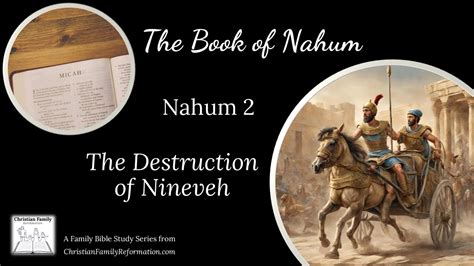 Nahum 2: The Destruction of Nineveh - YouTube