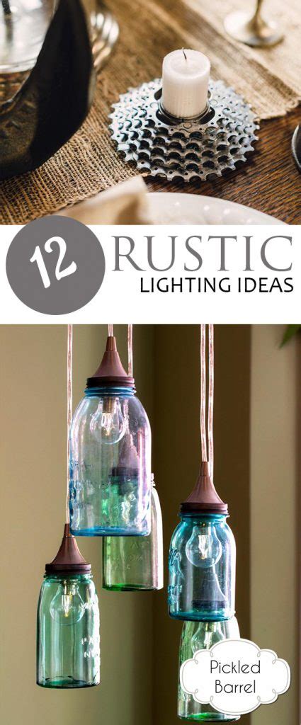 12 Rustic Lighting Ideas – Pickled Barrel