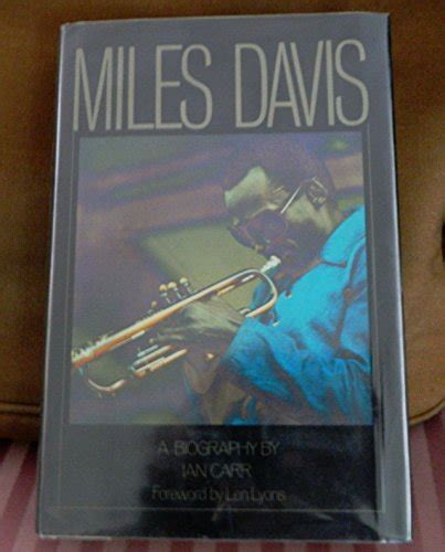 Miles Davis: A Biography by Carr, Ian: Near Fine Cloth (1982) First Edition | Du Bois Book Center