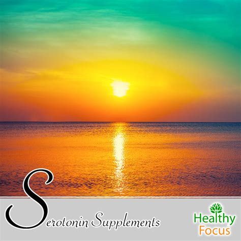 Serotonin Supplements - Healthy Focus