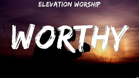 Worthy - Elevation Worship (Lyrics) | WORSHIP MUSIC - YouTube