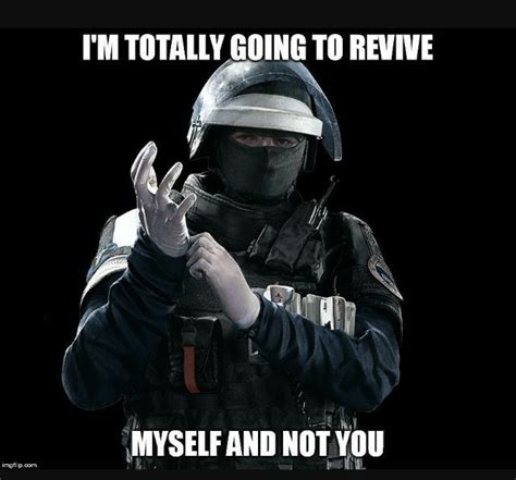 Pin by Will Cole on Rainbow Six Siege Memes | Rainbow six siege memes, Memes, Ten