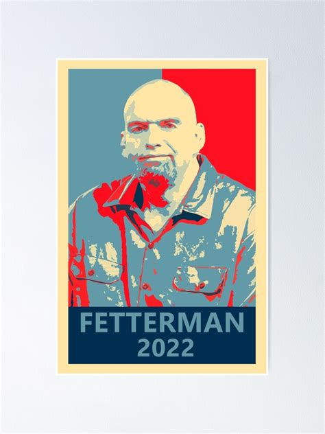 "John Fetterman For Senate 2022 Campaign" Poster for Sale by ...