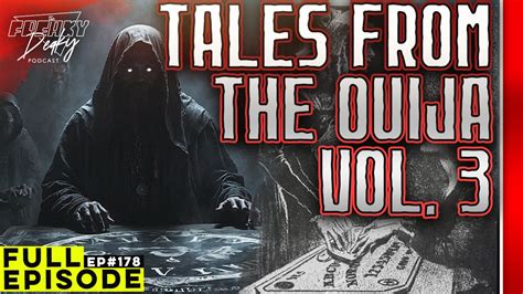 #178 | Tales From The Ouija Vol. 3 | True & Terrifying First Hand Ouija ...