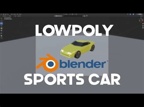 LOW POLY SPORTS CAR IN BLENDER 3D - Modeling Process : r/blender