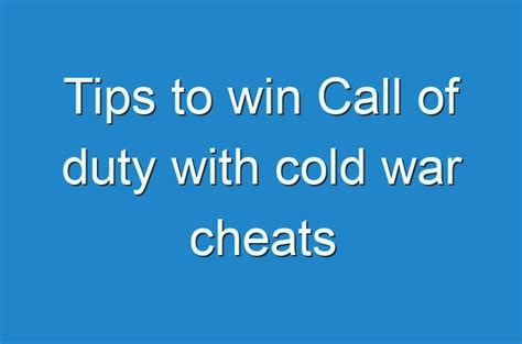 Tips to win Call of duty with cold war cheats - Guides, Business, Reviews and Technology